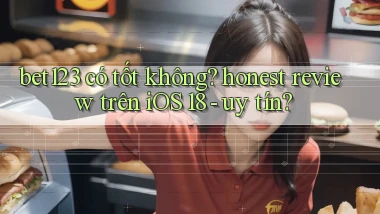 bet123 có tốt không honest review trên iOS 18   uy tín