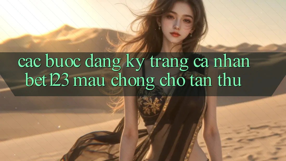 Các bước Đăng Ký Trang cá nhân bet123 Mau Chóng Cho Tân Thủ