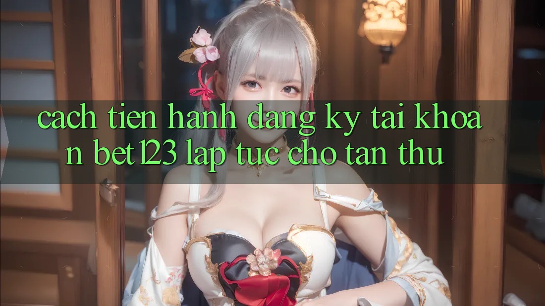 Cách tiến hành Đăng Ký Tài Khoản bet123 Lập tức Cho Tân Thủ Cách tiến hành Đăng Ký Tài Khoản bet123 Lập tức Cho Tân Thủ