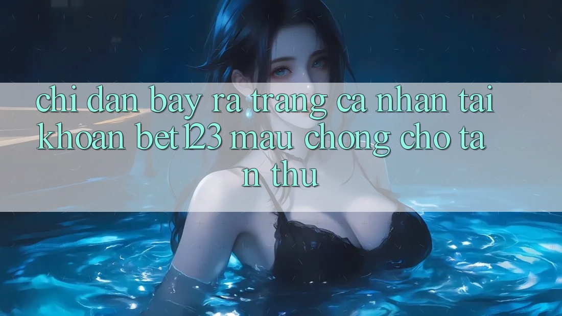Chỉ dẫn Bày ra trang cá nhân Tài Khoản bet123 Mau Chóng Cho Tân Thủ Chỉ dẫn Bày ra trang cá nhân Tài Khoản bet123 Mau Chóng Cho Tân Thủ