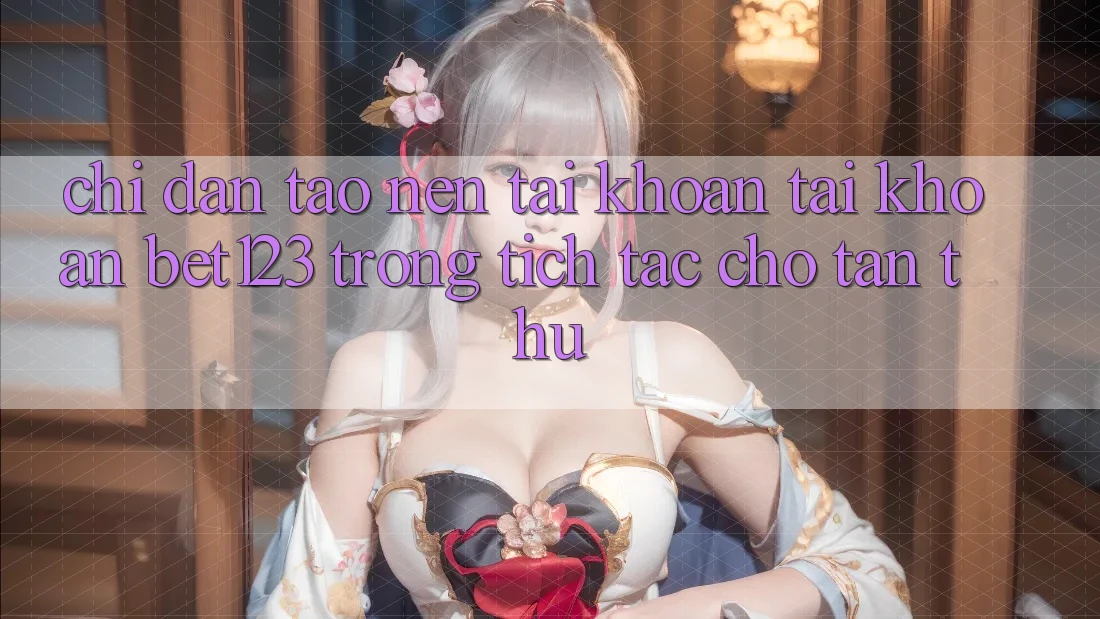Chỉ dẫn Tạo nên tài khoản Tài Khoản bet123 Trong tích tắc Cho Tân Thủ