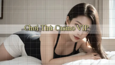 Chơi thử Casino VIP