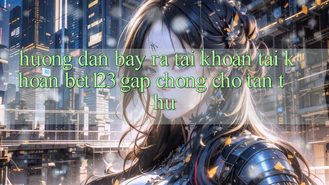 Hướng Dẫn Bày ra tài khoản Tài Khoản bet123 Gấp Chóng Cho Tân Thủ