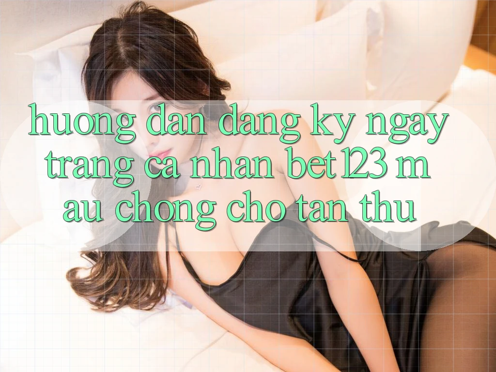 Hướng Dẫn Đăng ký ngay Trang cá nhân bet123 Mau Chóng Cho Tân Thủ