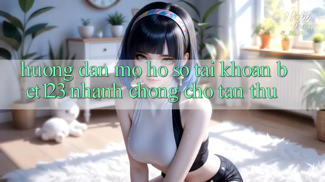 Hướng Dẫn Mở hồ sơ Tài Khoản bet123 Nhanh chóng Cho Tân Thủ Hướng Dẫn Mở hồ sơ Tài Khoản bet123 Nhanh chóng Cho Tân Thủ