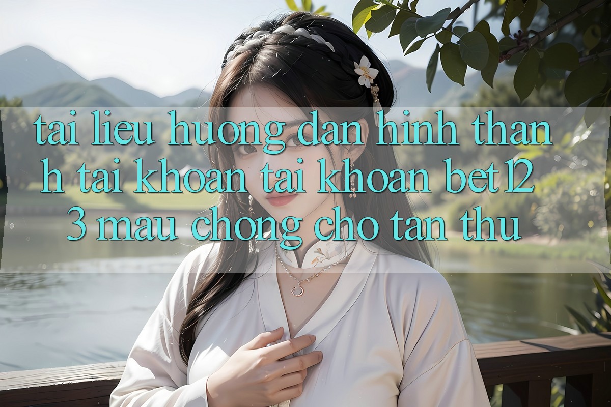 Tài liệu hướng dẫn Hình thành tài khoản Tài Khoản bet123 Mau Chóng Cho Tân Thủ Tài liệu hướng dẫn Hình thành tài khoản Tài Khoản bet123 Mau Chóng Cho Tân Thủ