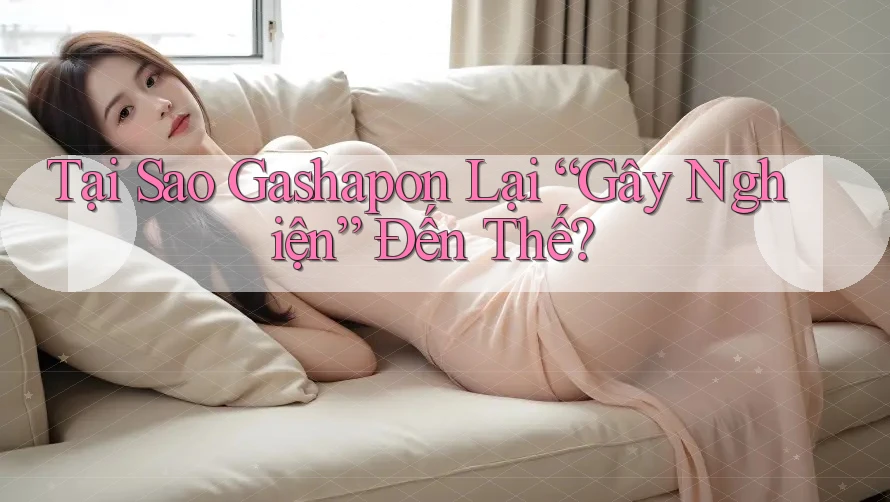 Tại Sao Gashapon Lại “Gây Nghiện” Đến Thế?