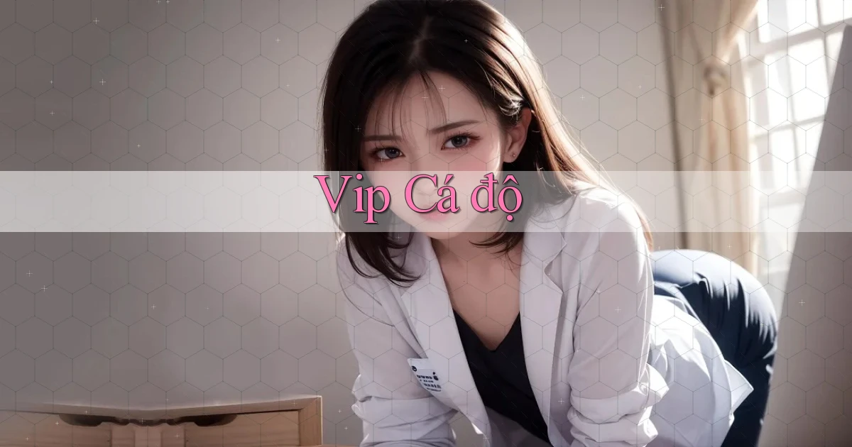 vip Cá độ
